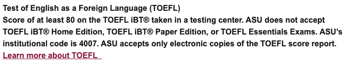 A screenshot of the Arizona State University website in which it's disclosed that they do not accept the TOEFL iBT Home Edition as a valid option